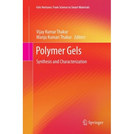 Polymer Gels: Synthesis and Characterization