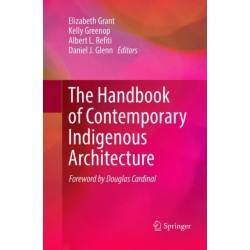 The Handbook of Contemporary Indigenous Architecture