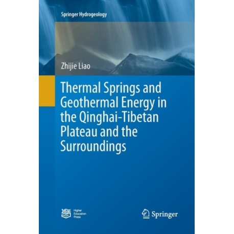 Thermal Springs and Geothermal Energy in the Qinghai-Tibetan Plateau and the Surroundings