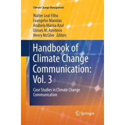 Handbook of Climate Change Communication: Vol. 3: Case Studies in Climate Change Communication