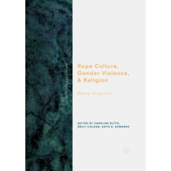 Rape Culture, Gender Violence, and Religion: Biblical Perspectives