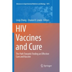 HIV Vaccines and Cure: The Path Towards Finding an Effective Cure and Vaccine