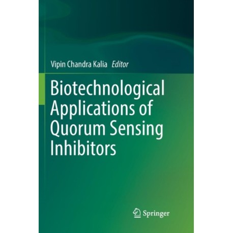 Biotechnological Applications of Quorum Sensing Inhibitors