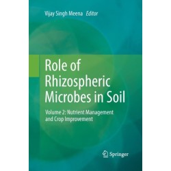 Role of Rhizospheric Microbes in Soil: Volume 2: Nutrient Management and Crop Improvement