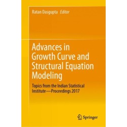 Advances in Growth Curve and Structural Equation Modeling: Topics from the Indian Statistical Institute—Proceedings 2017