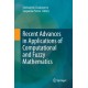 Recent Advances in Applications of Computational and Fuzzy Mathematics