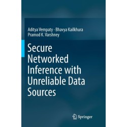 Secure Networked Inference with Unreliable Data Sources