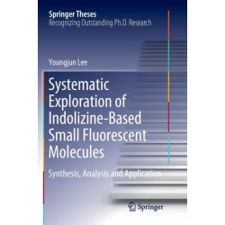 Systematic Exploration of Indolizine-Based Small Fluorescent Molecules: Synthesis, Analysis and Application