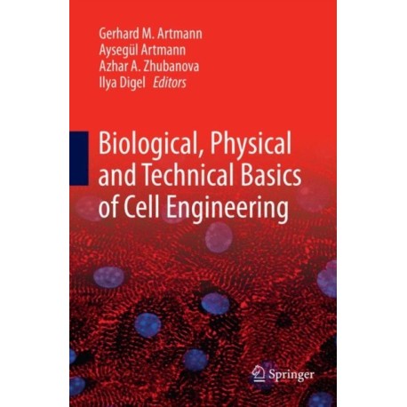 Biological, Physical and Technical Basics of Cell Engineering