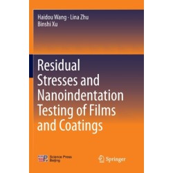 Residual Stresses and Nanoindentation Testing of Films and Coatings