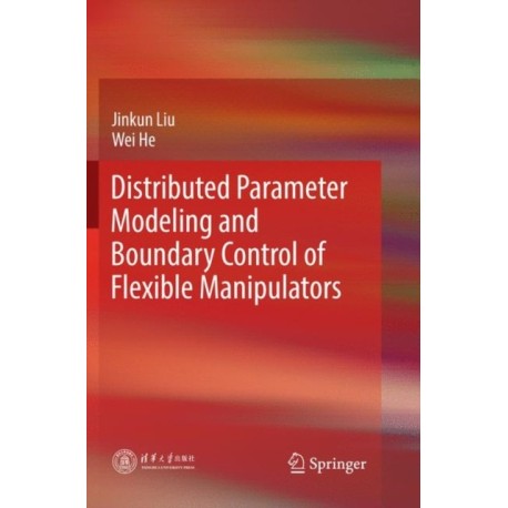 Distributed Parameter Modeling and Boundary Control of Flexible Manipulators