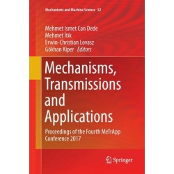 Mechanisms, Transmissions and Applications: Proceedings of the Fourth MeTrApp Conference 2017