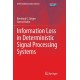 Information Loss in Deterministic Signal Processing Systems