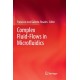 Complex Fluid-Flows in Microfluidics