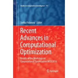 Recent Advances in Computational Optimization: Results of the Workshop on Computational Optimization WCO 2016