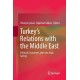 Turkey’s Relations with the Middle East: Political Encounters after the Arab Spring