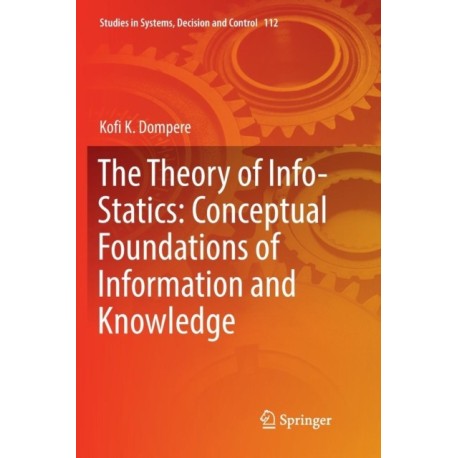 The Theory of Info-Statics: Conceptual Foundations of Information and Knowledge