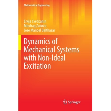 Dynamics of Mechanical Systems with Non-Ideal Excitation