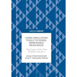 Using Simulation Tools to Model Renewable Resources: The Case of the Thai Rubber Industry