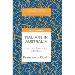 Italians in Australia: History, Memory, Identity