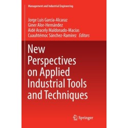New Perspectives on Applied Industrial Tools and Techniques