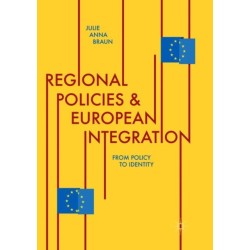 Regional Policies and European Integration: From Policy to Identity