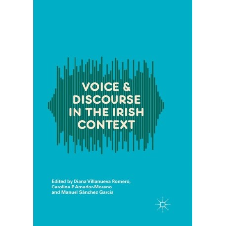Voice and Discourse in the Irish Context