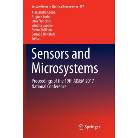 Sensors and Microsystems: Proceedings of the 19th AISEM 2017 National Conference