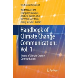 Handbook of Climate Change Communication: Vol. 1: Theory of Climate Change Communication