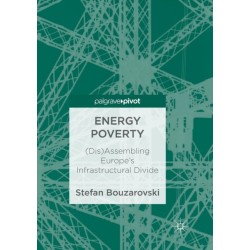 Energy Poverty: (Dis)Assembling Europe's Infrastructural Divide