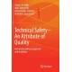 Technical Safety – An Attribute of Quality: An Interdisciplinary Approach and Guideline