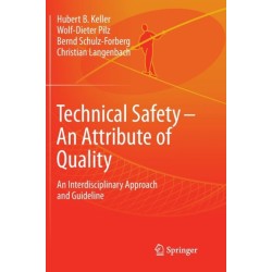 Technical Safety – An Attribute of Quality: An Interdisciplinary Approach and Guideline
