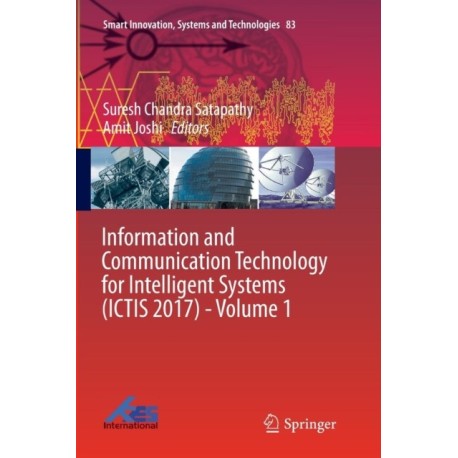 Information and Communication Technology for Intelligent Systems (ICTIS 2017) - Volume 1