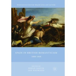 Spain in British Romanticism: 1800-1840