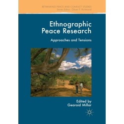 Ethnographic Peace Research: Approaches and Tensions