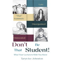 Don't Be 'That' Student: What Your Lecturers Wish You Knew