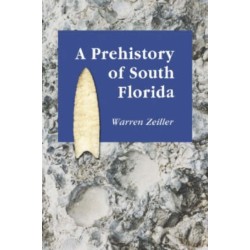 A Prehistory of South Florida