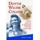 Dottie Wiltse Collins: Strikeout Queen of the All-American Girls Professional Baseball League