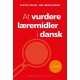 At vurdere læremidler i dansk (2. UDGAVE)