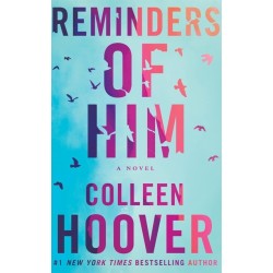 Reminders of Him: A Novel