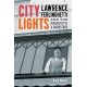 City Lights: Lawrence Ferlinghetti and the Biography of a Bookstore