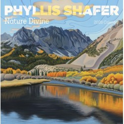 Phyllis Shafer: Nature Divine 2026 Wall Calendar