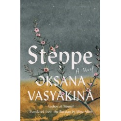 Steppe: A Novel