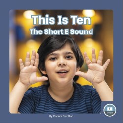 This Is Ten: The Short E Sound