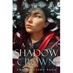 A Shadow Crown: The Halfling Saga Book 2