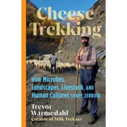 Cheese Trekking: How Microbes, Landscapes, Livestock, and Human Cultures Shape Terroir