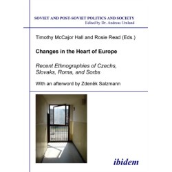 Changes in the Heart of Europe: Recent Ethnographies of Czechs, Slovaks, Roma, and Sorbs