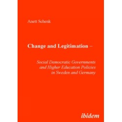 Change and Legitimation: Social Democratic Governments and Higher Education Policies in Sweden and Germany