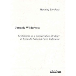 Jurassic Wilderness: Ecotourism as a Conservation Strategy in Komodo National Park, Indonesia