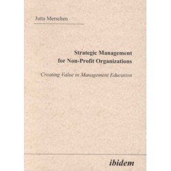 Strategic Management for Non-Profit Organizations: Creating Value in Management Education
